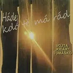 Vojta Kiďák Tomáško – Hádej kdo tě má rád
