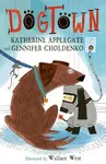 Dogtown - Katherine Applegateová, Gennifer Choldenko