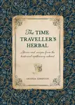 The Time Traveller's Herbal - Amanda Edmiston