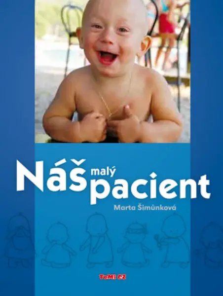 Náš malý pacient - Šimůnková Marta, Lenka Brenkusová