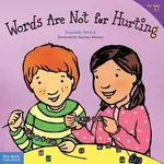 Words Are Not for Hurting - Elizabeth Verdick