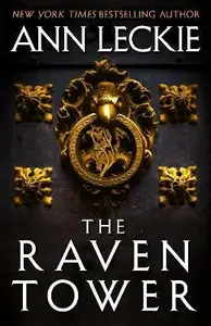 The Raven Tower - Ann Leckieová