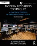 Modern Recording Techniques - David Miles  Huber, Robert Runstein, Emiliano Caballero