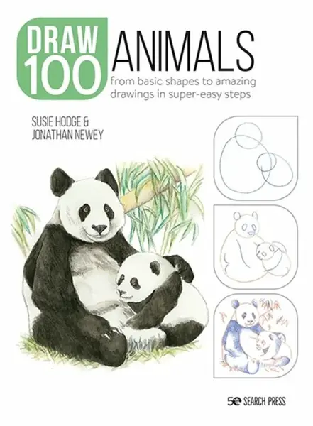 Draw 100: Animals - Jonathan Newey, Hodge Susie