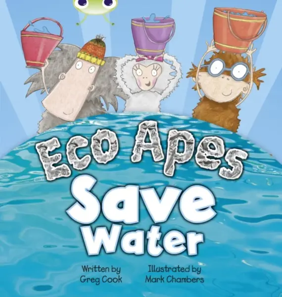 Bug Club Guided Fiction Reception Red B Eco Apes Save Water - Greg Cook