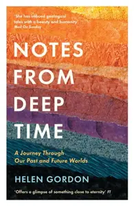 Notes from Deep Time - Gordon Helen