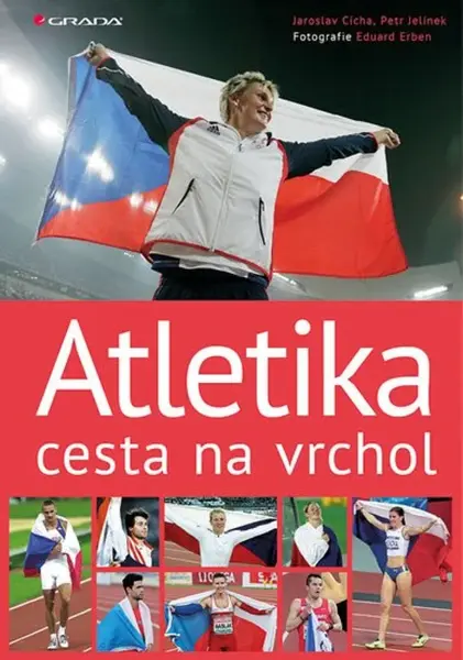 Atletika cesta na vrchol - Petr Jelínek, Jaroslav Cícha