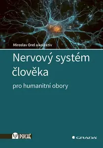 Kniha: Nervový systém člověka od Orel Miroslav
