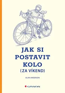 E-kniha: Jak si postavit kolo (za víkend) od Anderson Alan