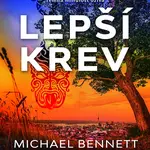 Kniha: Lepší krev od Bennett Michael