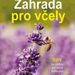 Kniha: Zahrada pro včely od Lugerbauer Katrin