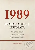 1989 - Praha na konci listopadu - Jitka Šestáková - kniha z kategorie Historie