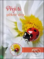 Přeji ti pěkné dny - kniha z kategorie Beletrie