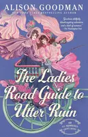 The Ladies Road Guide to Utter Ruin