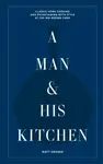 A Man & His Kitchen - Matt Hranek
