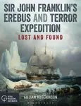 Sir John Franklinâ€™s Erebus and Terror Expedition - Gillian Hutchinson
