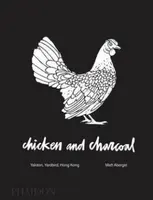 Chicken and Charcoal - Matt Abergel