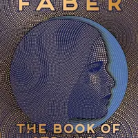 The Book of Strange New Things - Michel Faber