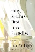 Fang Si-Chi's First Love Paradise (A Novel) - Lin Yi Han - kniha z kategorie Společenská beletrie