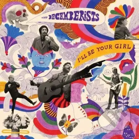 Decemberists: I´Ll Be Your Girl - Decemberists