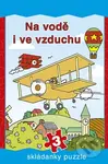 Na vodě i ve vzduchu (Skládanky puzzle) - kniha z kategorie Pro děti