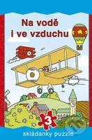 Na vodě i ve vzduchu (Skládanky puzzle) - kniha z kategorie Pro děti