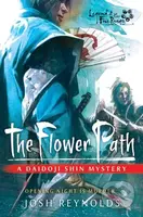 The Flower Path (Legend of the Five Rings: A Daidoji Shin Mystery) - kniha z kategorie Fantasy