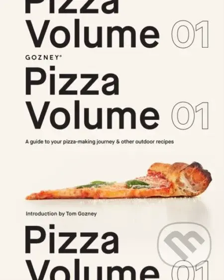 Pizza Volume 01 (A Guide to Your Pizza-Making Journey and Other Outdoor Recipes) - kniha z kategorie Zdraví a životní styl