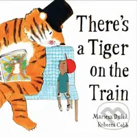 There's a Tiger on the Train - Mariesa Dulak - kniha z kategorie Pro děti