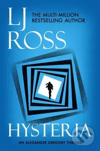 Hysteria (An Alexander Gregory Thriller) - L.J. Ross