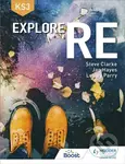 Explore RE for Key Stage 3 - Jan Hayes, Steve Clarke, Lesley Parry