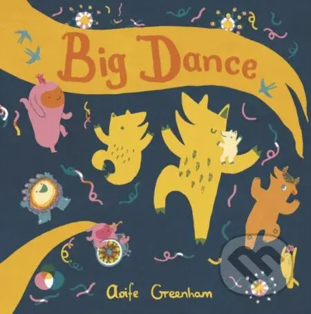 Big Dance - Aoife Greenham - kniha z kategorie Pro děti