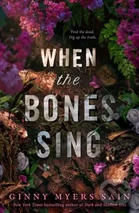 When the Bones Sing - Ginny Myers Sain