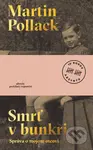 Smrť v bunkri (Správa o mojom otcovi) - Martin Pollack - kniha z kategorie Reportáže a publicistika