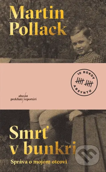 Smrť v bunkri (Správa o mojom otcovi) - Martin Pollack - kniha z kategorie Reportáže a publicistika