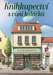Knihkupectví s vůní koláčků - Laurie Gilmore - kniha z kategorie Romantická
