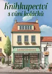 Knihkupectví s vůní koláčků - Laurie Gilmore