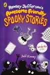 Rowley Jefferson's Awesome Friendly Spooky Stories - kniha z kategorie Pro děti