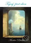 Tajný žvot oken - Martin Petiška