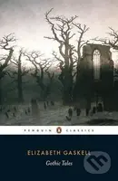 Gothic Tales - Elizabeth Gaskellová