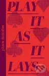 Play It As It Lays (Collins Modern Classics) - Joan Didionová