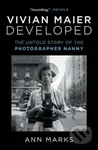 Vivian Maier Developed (The Untold Story of the Photographer Nanny)