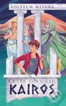 Cesta do času Kairos - Vojtěch Mišura - kniha z kategorie Pro děti