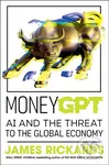 MoneyGPT (AI and the Threat to the Global Economy) - kniha z kategorie Investování