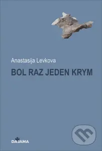 Bol raz jeden Krym - Anastasia Levkova - kniha z kategorie Beletrie