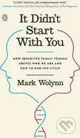 It Didn´t Start with You (How Inherited Family Trauma Shapes Who We are and How to End the Cycle) - kniha z kategorie Psychologie
