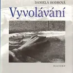 Vyvolávání (Defekt) - Daniela Hodrová