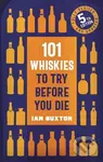 101 Whiskies to Try Before You Die (5th edition) - Ian Buxton - kniha z kategorie Zdraví a životní styl