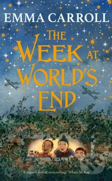 The Week at World's End ('The Queen of Historical Fiction at her finest.' Guardian) - kniha z kategorie Pro děti