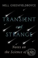 Transient and Strange (Notes on the Science of Life) - kniha z kategorie Přírodní vědy a technika